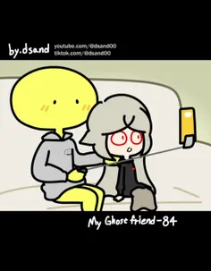 My Ghost Friend -84