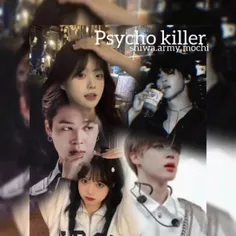Psycho killer(قاتل روانی)