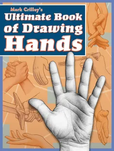 Mark Crilley_s Ultimate Book of Drawing Hands