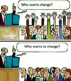 تصویر بالا : چه کسی تغییر (در #جامعه) را میخواهد