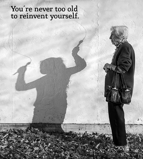 هیچوقت انقدر پیر نیستی که نتونی خودت رو از نو بسازی.