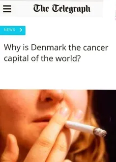 🗞 نشریه انگلیسی تلگراف: چرا دانمارک پایتخت سرطان جهان است
