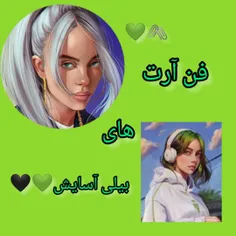 فن آرت های بیلی آیلیش🥺🌚💚