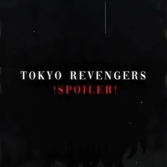 اسپویل
tokyo revengers