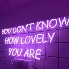 you dont know how lovely you are ...