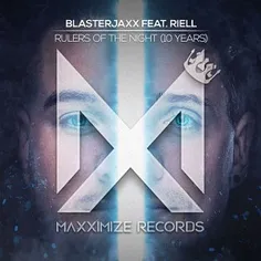 Blasterjaxx Feat. RIELL – Rulers Of The Night