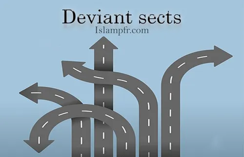 🔸 Deviant sects