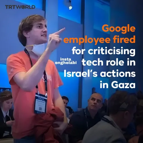 کارمند گوگل به دلیل انتقاد از نقش فناوری در اقدامات اسرائ