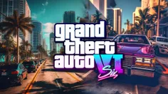 بازی GTA 6 وارد فاز نهایی شد