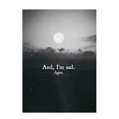 #And,I'm sad.