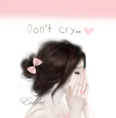 don't cry