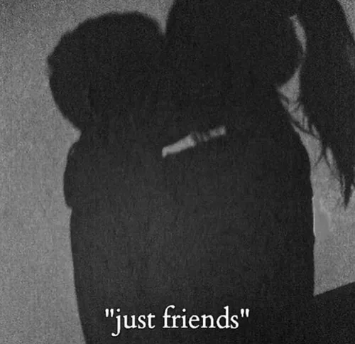 "just friends"⛔