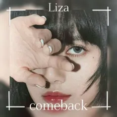 comeback:Liza