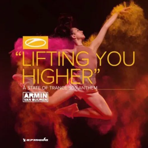 Armin Van Buuren – Lifting You Higher