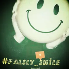 #falsely_smile