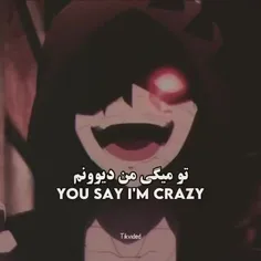 تو میگی من دیوونم! ••🪓