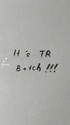 its tr bitch 😁😁