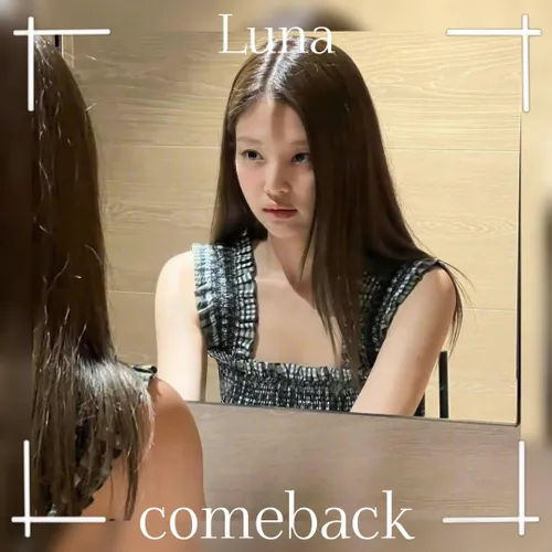 comeback:Luna