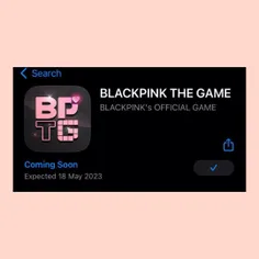 تاریخ انتشار بازی BLACKPINK THE GAME به ۱۸ می تغییر پیدا 