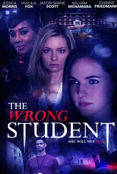 دانلود فیلم The Wrong Student 2017 با زیرنویس فارسی