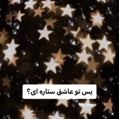 من عاشق ستاره های خودمم:) ♡