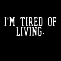 I'm tired😊 😊 😊