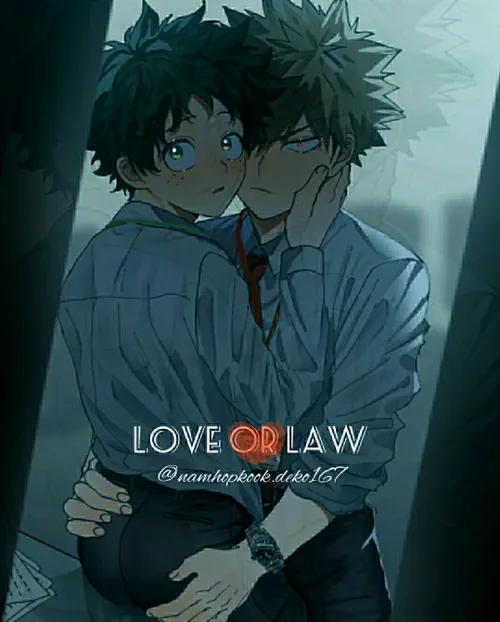 ∞love or law∞
part:①