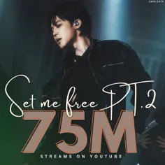 موزیک ویدیو “Set Me Free Pt.2” به بیش از 75 میلیون بازدید