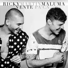 آهنگ جدید Ricky Martin & Maluma به نام Vente Pa’ Ca