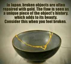 در ژاپن اشیاء شکسته رو با طلا تعمیر میکنند.