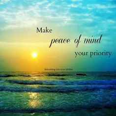 آرامش ذهن را اولویت خود قرار دهید❤