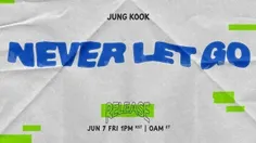بیانیه بیگ هیت با انتشار آهنگ "Never Let Go" توسط جونگکوک