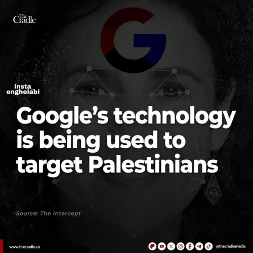 استفاده از فناوری گوگل برای هدف قرار دادن فلسطینی ها!