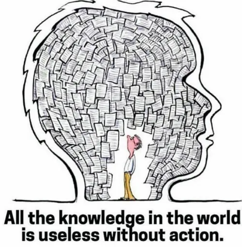 📌تمام دانش دنیا بدون عمل بلا استفاده خواهد ماند.