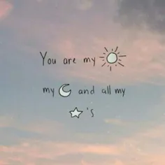 تو خورشید منی*ماه منی* و ستاره هایه منی