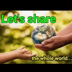 Let's share the whole world with each other... Let's expe