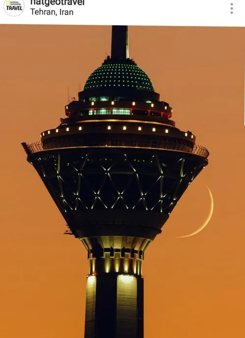 تصویر منتخب نشنال جئوگرافی از غروبی زیبا در تهران برج میل