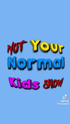 Not your normal kids show (part 3) 