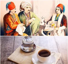 گذاشتن لیوان آب کنار استکان قهوه ترک یک رسم از ترکان عثما