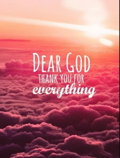 خدایا ممنونم به خاطر همه چیز