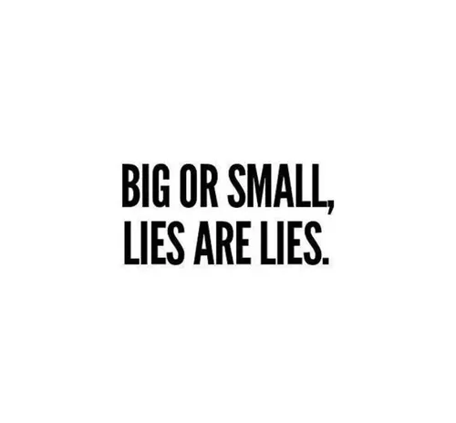 بزرگ و کوچیک فرقی نداره دروغ دروغه