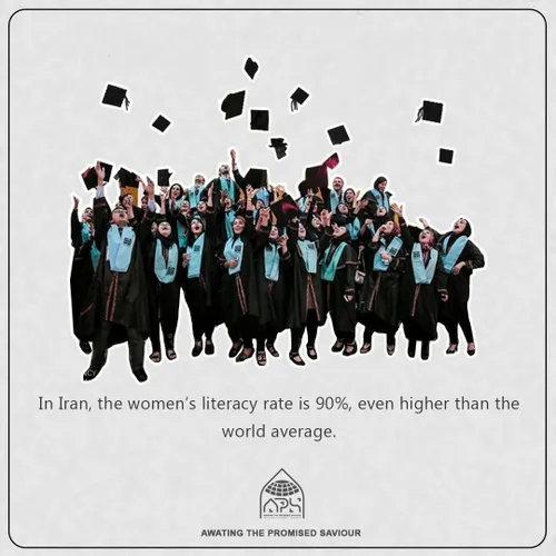 در ایران، میزان باسوادی زنان،۹۰درصد است که حتی نسبت به می