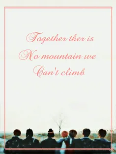 ☆ در کنار هم که باشیم کوهی وجود نداره که نتونیم صعودش کنی
