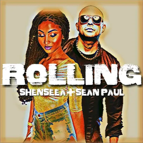 💢 Download New music Sean Paul - Rolling (Ft Shenseea)