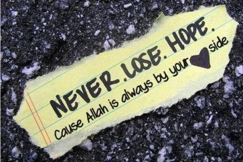 امید رو هرگز گم نکنید .