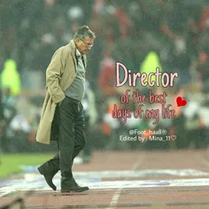 Director of the best days of my life...♡