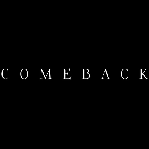 COMEBACK