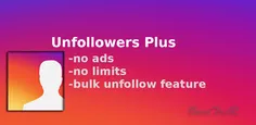 دانلود Unfollowers Plus انفالو پلاس انفالو یاب اینستاگرام