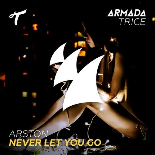 💢 Download New Music Arston - Never Let You Go