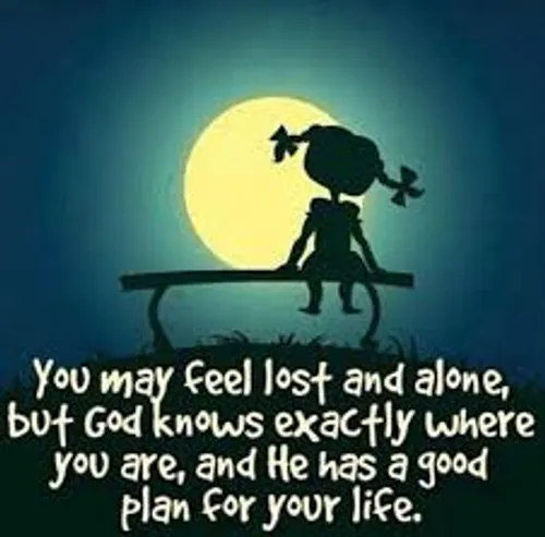 بعضی موقع ها احساس تنهایی یا گم شدن داری ولی خدا دقیقا می